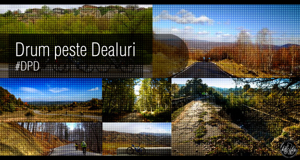 Drum peste Dealuri (DpD) / Cycling Way Over The Hills